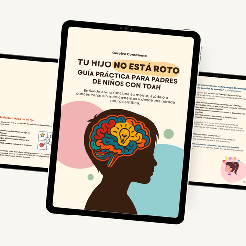Tu Hijo NO está roto: Guía práctica para padres de niños con TDAH